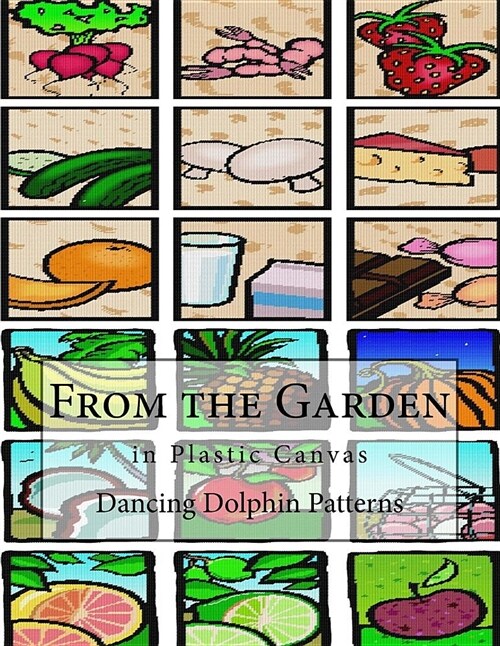 From the Garden: In Plastic Canvas (Paperback)