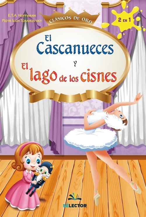 Cascanueces Y El Lago de Los Cisnes, El (Paperback)