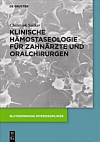 Klinische H?ostaseologie F? Zahn?zte Und Oralchirurgen (Hardcover)