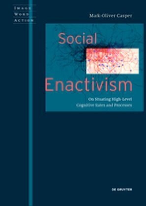 Social Enactivism: On Situating High-Level Cognitive States and Processes (Paperback)