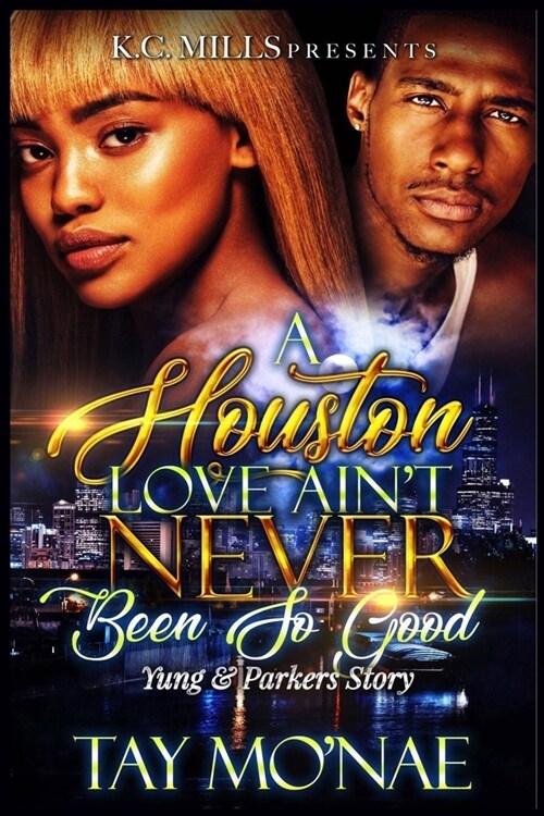A Houston Love Aint Never Been So Good: Yung and Parkers Story (Paperback)