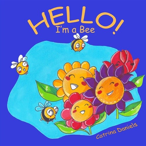 Hello! Im a Bee (Paperback, Large Print)