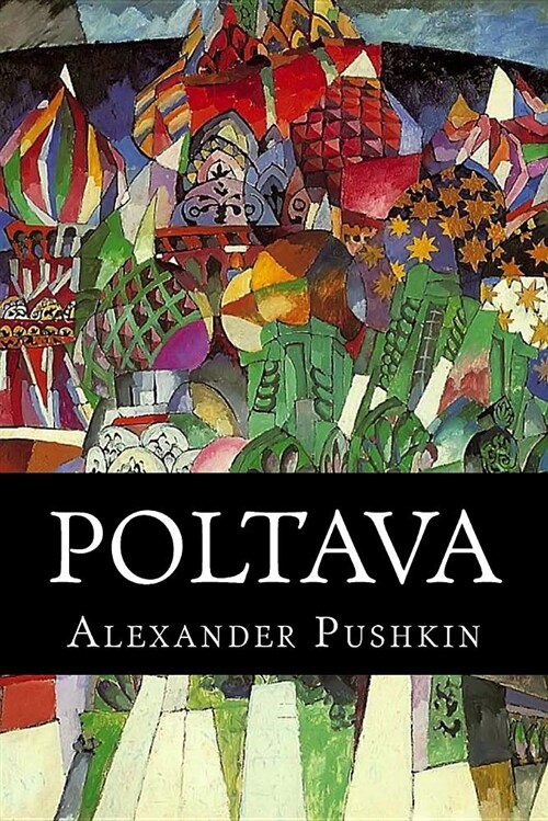 Poltava: A Poem in Three Cantos (Paperback)
