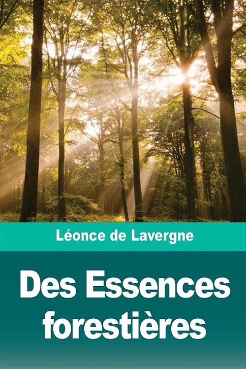 Des Essences Foresti?es (Paperback)