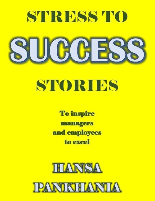 Stress To Success Stories: Large Print Edition (Paperback)