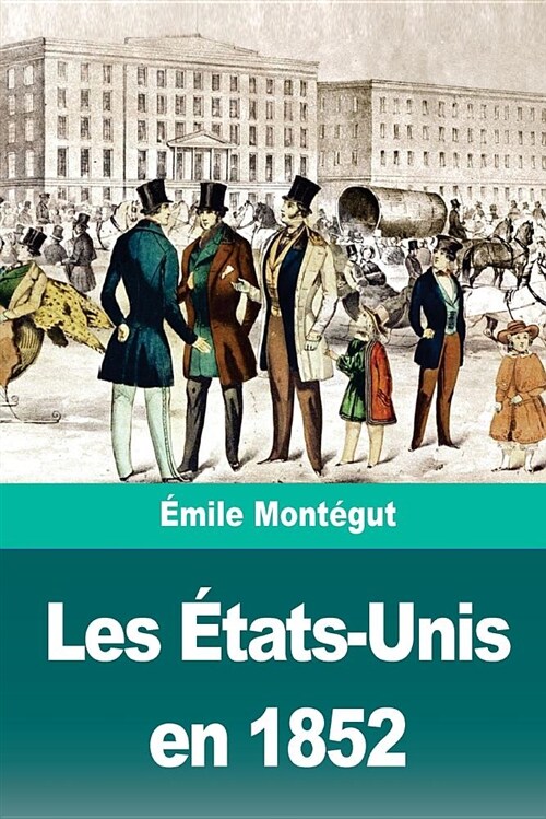 Les ?ats-unis En 1852 (Paperback)