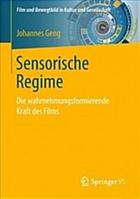 Sensorische Regime: Die Wahrnehmungsformierende Kraft Des Films (Paperback, 1. Aufl. 2019)