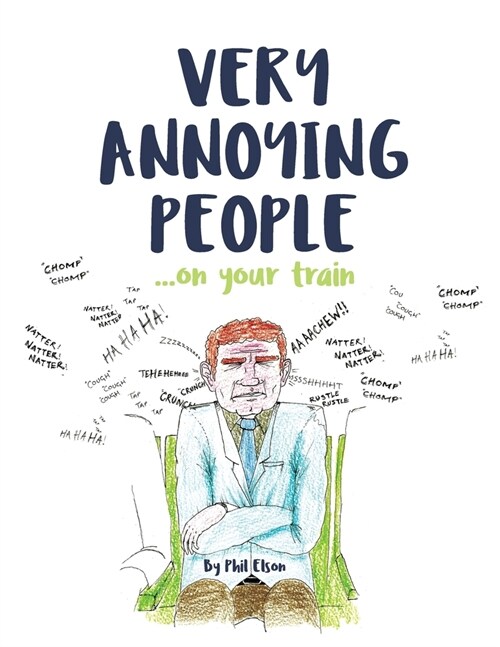 Very Annoying People... on Your Train (Paperback)