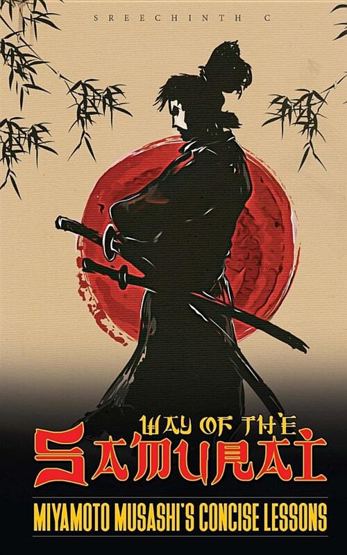 Way of the Samurai - Miyamoto Musashis Concise Lessons (Paperback)