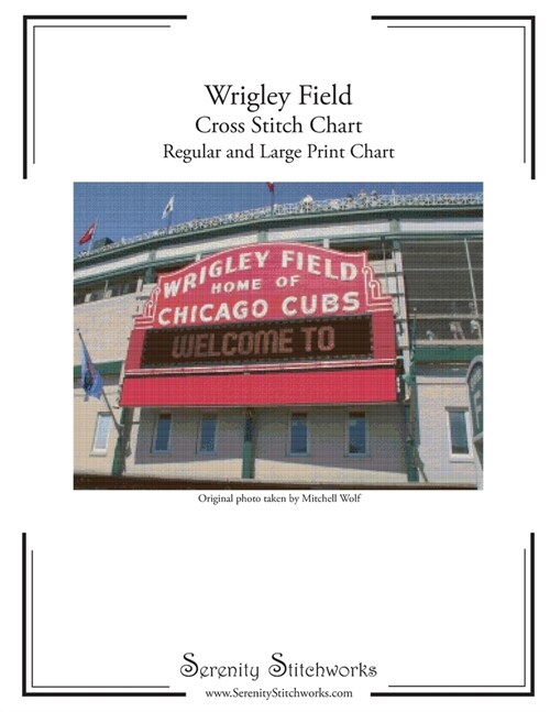 Wrigley Field Cross Stitch Chart: Regular and Large Print Chart (Paperback)