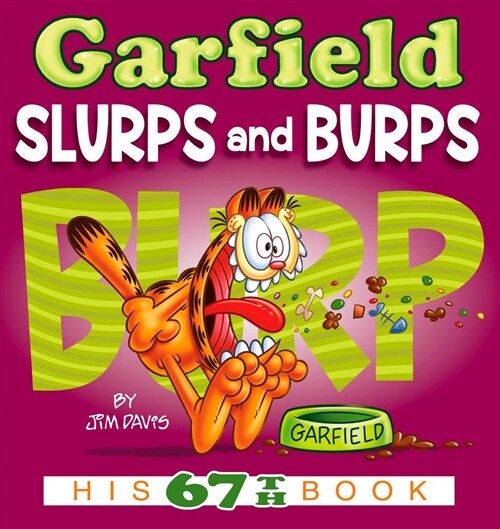 Garfield Slurps and Burps: His 67th Book (Paperback)