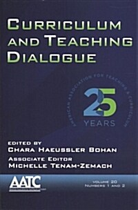 Curriculum and Teaching Dialogue, Volume 20, Numbers 1 & 2, 2018 (Paperback)