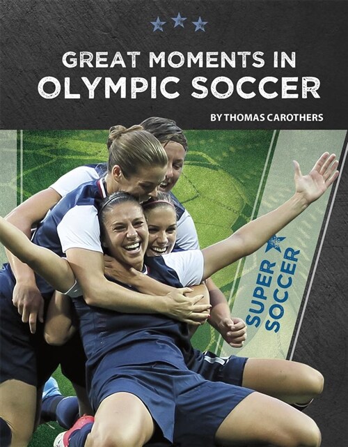 Great Moments in Olympic Soccer (Paperback)