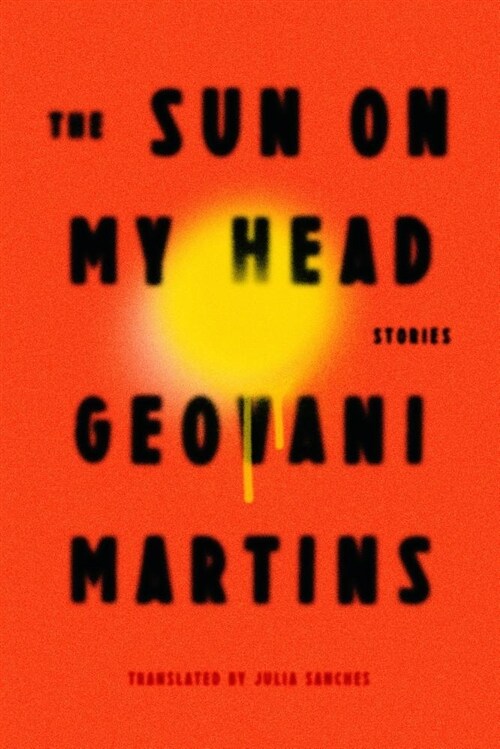 The Sun on My Head: Stories (Hardcover)