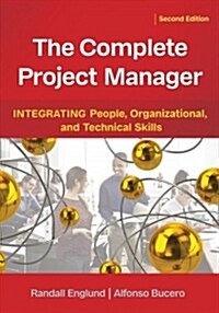 The Complete Project Manager: Integrating People, Organizational, and Technical Skills (Paperback)