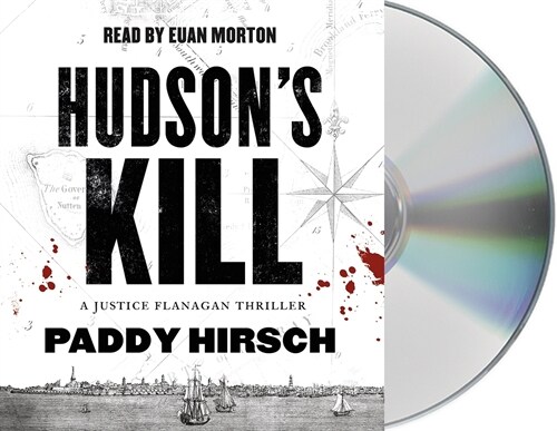 Hudsons Kill: A Justice Flanagan Thriller (Audio CD)