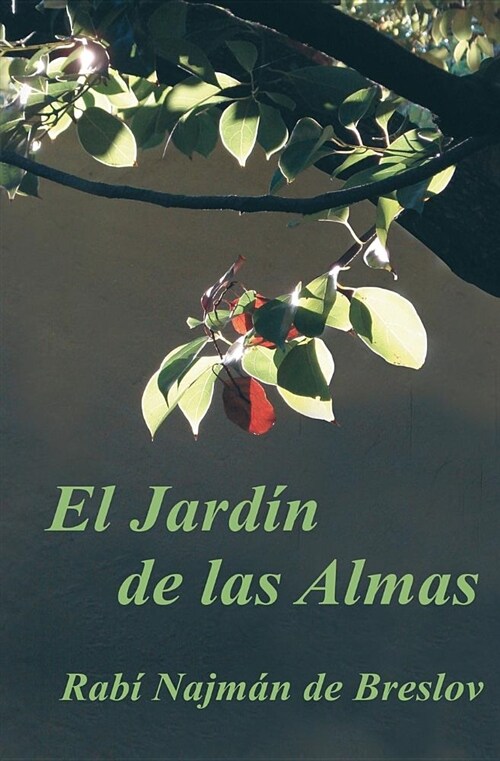 El Jardin de las Almas: El Rab?Najm? sobre el Sufrimiento (Paperback)