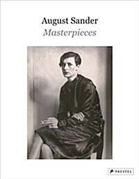 August Sander: Masterpieces (Hardcover)