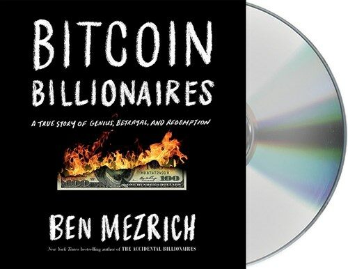 Bitcoin Billionaires: A True Story of Genius, Betrayal, and Redemption (Audio CD)