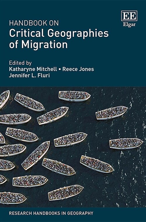 Handbook on Critical Geographies of Migration (Hardcover)