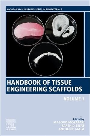 Handbook of Tissue Engineering Scaffolds: Volume One (Paperback)