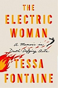 The Electric Woman: A Memoir in Death-Defying Acts (Paperback)