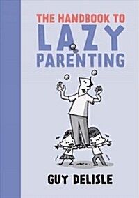 The Handbook to Lazy Parenting (Paperback)