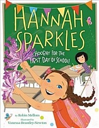 Hannah Sparkles: Hooray for the First Day of School! (Hardcover)