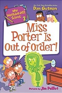 My Weirder-est School: Miss Porter Is Out of Order! (Library Binding)
