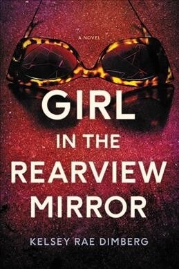 Girl in the Rearview Mirror (Hardcover)