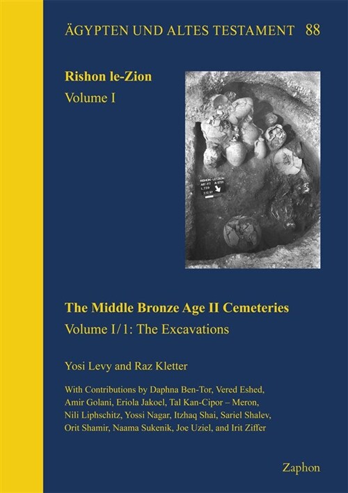 Rishon Le-Zion. Volume I: The Middle Bronze Age II Cemeteries (Volume I/1: The Excavations + Volume I/2: Finds and Conclusions) (Hardcover)