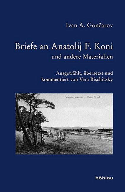 Briefe an Anatolij F. Koni Und Andere Materialien: Ausgewahlt, Ubersetzt Und Kommentiert Von Vera Bischitzky (Hardcover)