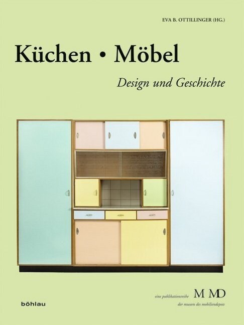 Kuchen/Mobel: Design Und Geschichte (Paperback)