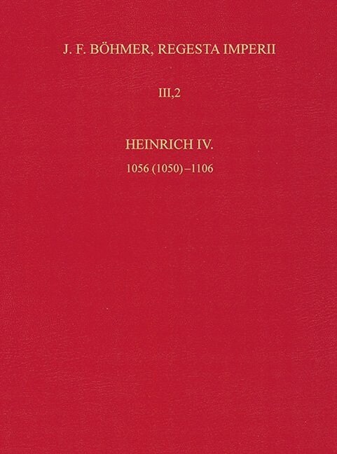 Die Regesten Des Kaiserreichs Unter Heinrich IV. 1056 (1050)-1106: 4. Lieferung 1086-1105/06 (Hardcover)