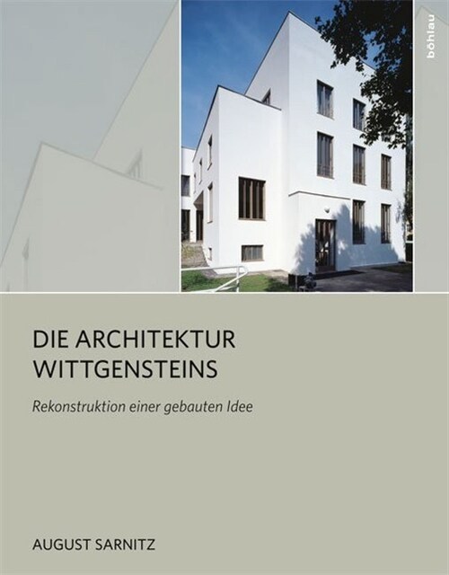 Die Architektur Wittgensteins: Rekonstruktion Einer Gebauten Idee (Hardcover)