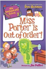My Weirder-est School #2 : Miss Porter Is Out of Order! (Paperback)
