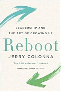 Reboot: Leadership and the Art of Growing Up (Hardcover)