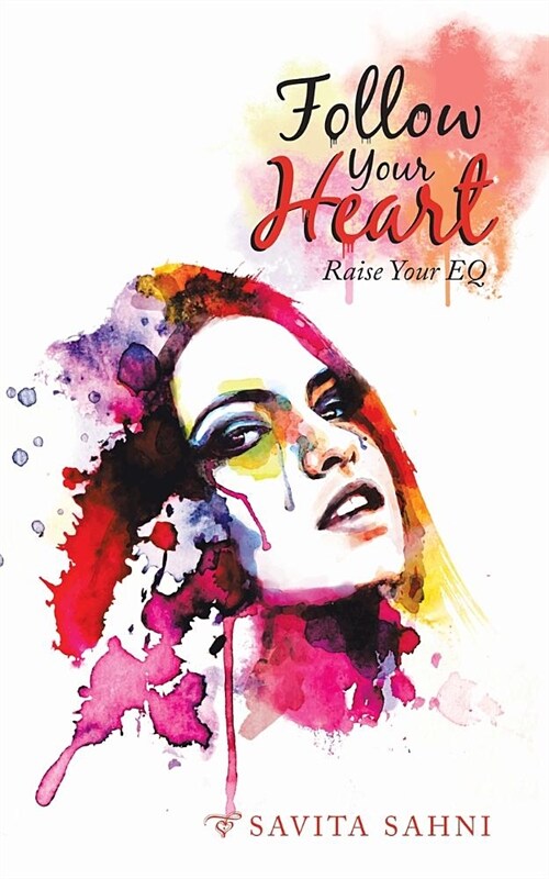 Follow Your Heart: Raise Your Eq (Paperback)