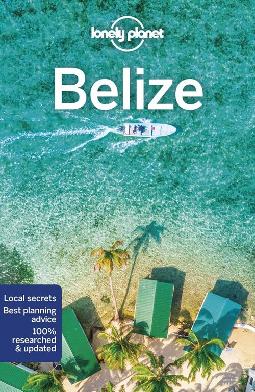 Lonely Planet Belize 7 (Paperback, 7)