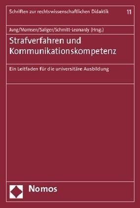 Strafverfahren Und Kommunikationskompetenz: Ein Leitfaden Fur Die Universitre Ausbildung (Paperback)