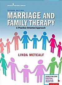 Marriage and Family Therapy: A Practice-Oriented Approach (Paperback, 2)