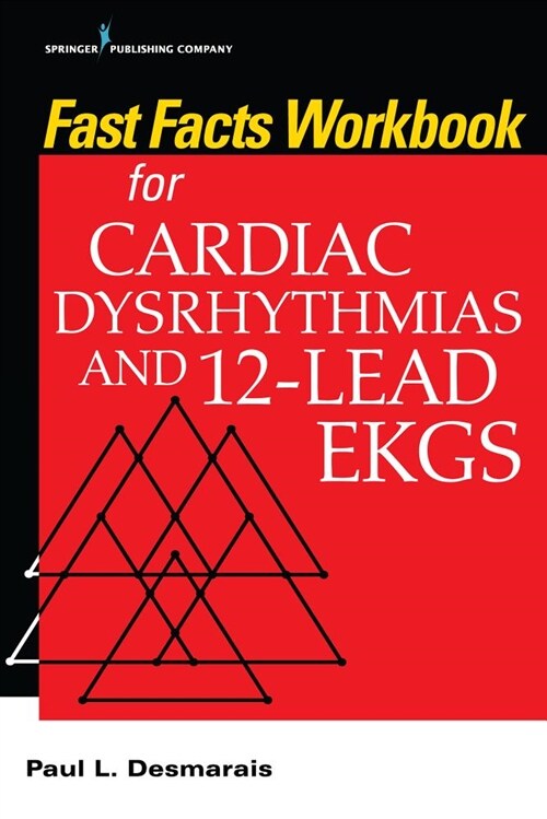 Fast Facts Workbook for Cardiac Dysrhythmias and 12-lead Ekgs (Paperback, Workbook)