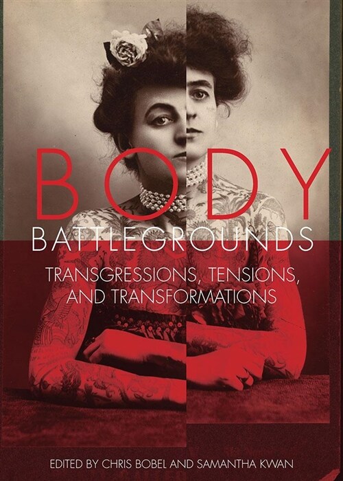 Body Battlegrounds: Transgressions, Tensions, and Transformations (Paperback)
