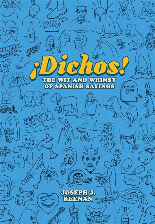 Dichos! the Wit and Whimsy of Spanish Sayings (Paperback)