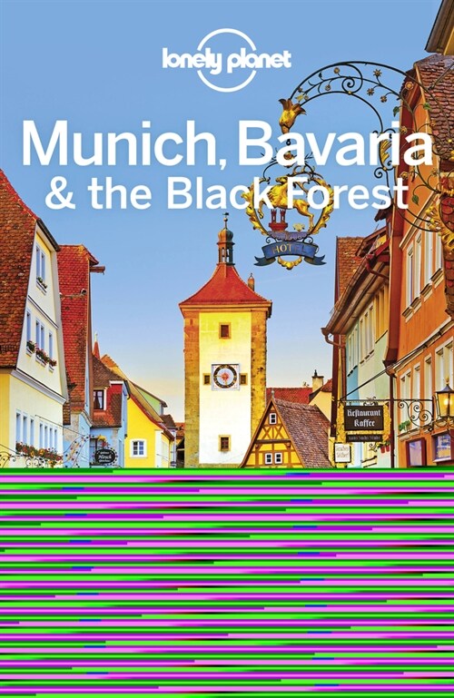 Lonely Planet Munich, Bavaria & the Black Forest 6 (Paperback, 6)