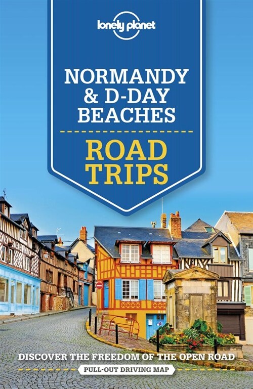 Lonely Planet Normandy & D-Day Beaches Road Trips 2 (Paperback, 2)