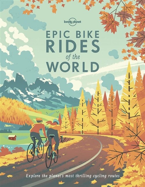 Lonely Planet Epic Bike Rides of the World 1 (Paperback)
