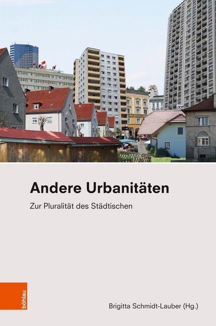 Andere Urbanitaten: Zur Pluralitat Des Stadtischen (Hardcover)