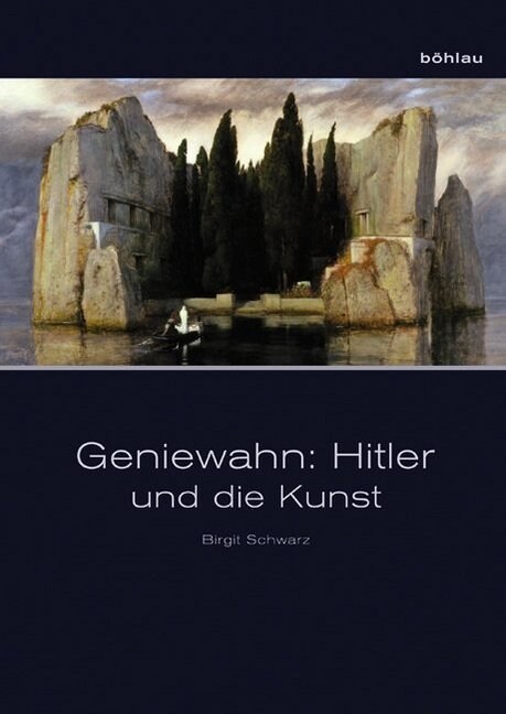 Geniewahn: Hitler Und Die Kunst (Hardcover, 2, 2., Durchges. A)
