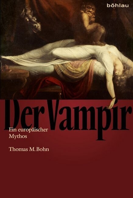 Der Vampir: Ein Europaischer Mythos (Hardcover)